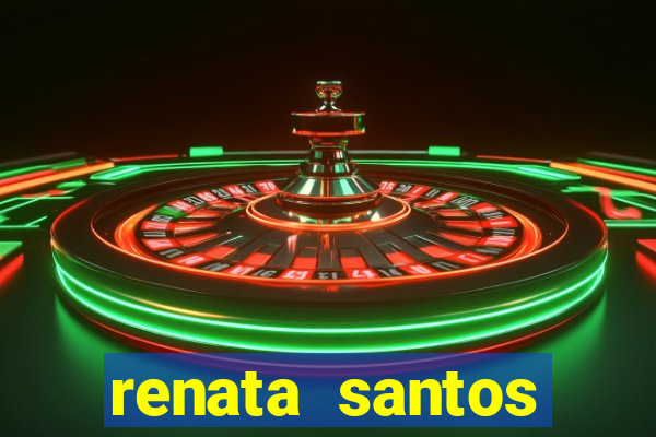renata santos youtuber pelada